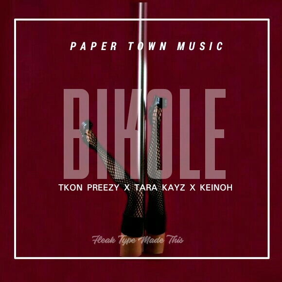 New: ” BIKOLE” – Fleak Type ft. Tkon Preezy, Tara Kayz & Keinoh