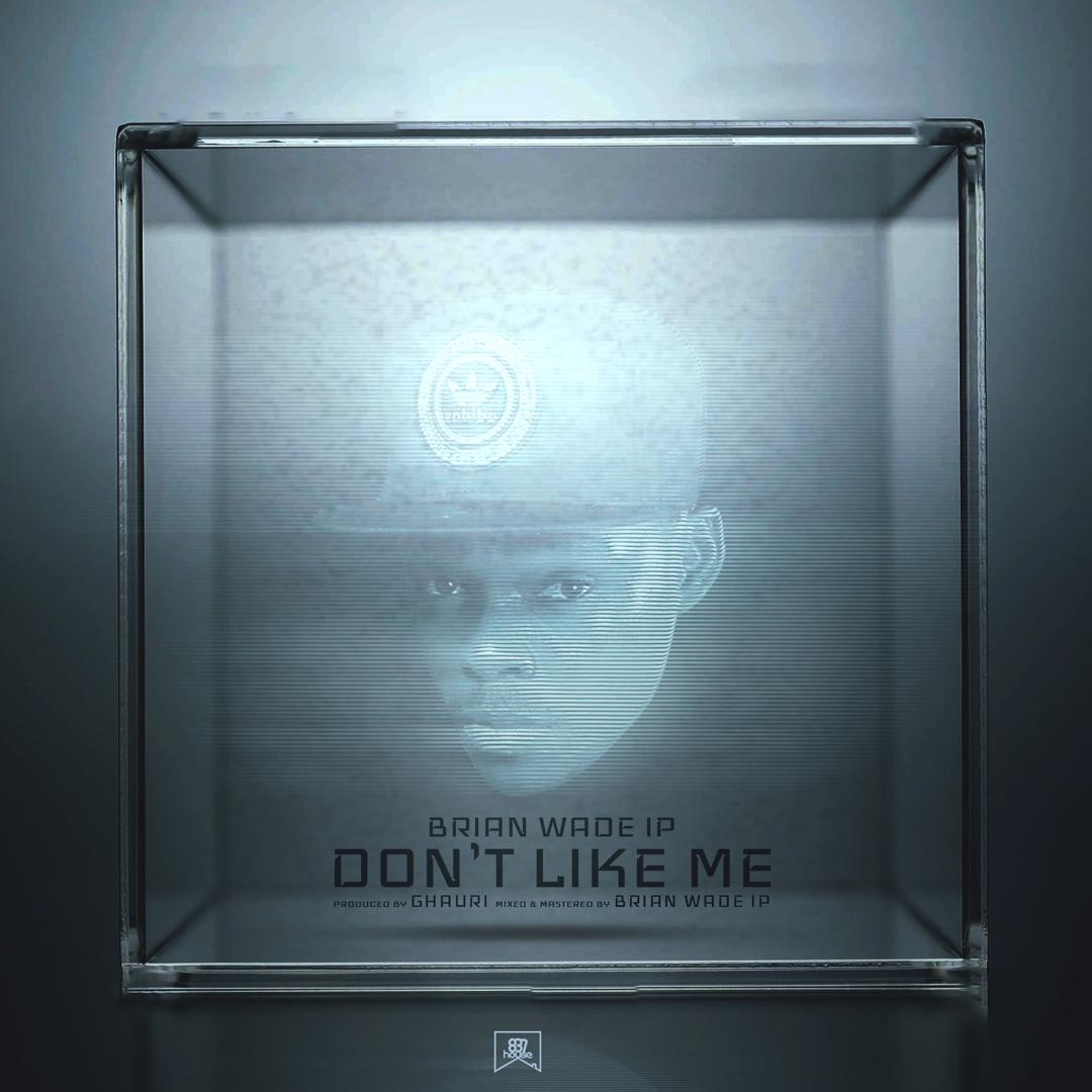 “I am doing this for people who Don’t Like Me” – Brian Wade on new single