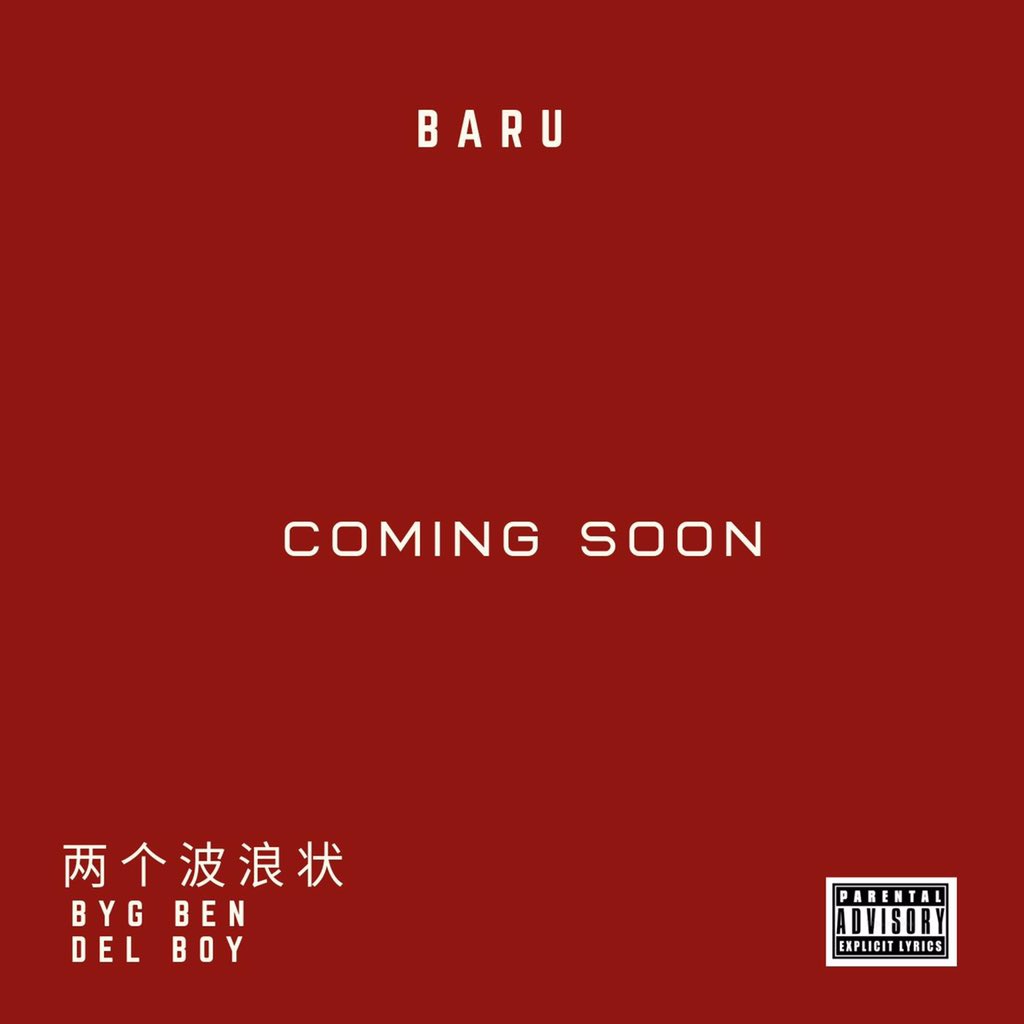 Update: Two Wavy is an EP Baru is soon dropping featuring Delboy & Byg Ben