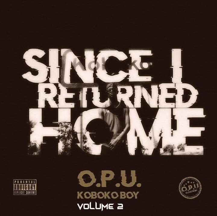 O.P.U Koboko Boy has released Since I Returned Home 2 EP plus “Dear Listener” video
