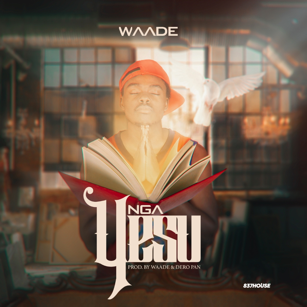 Listen to Waade’s “Nga Yesu ( Like Jesus)”