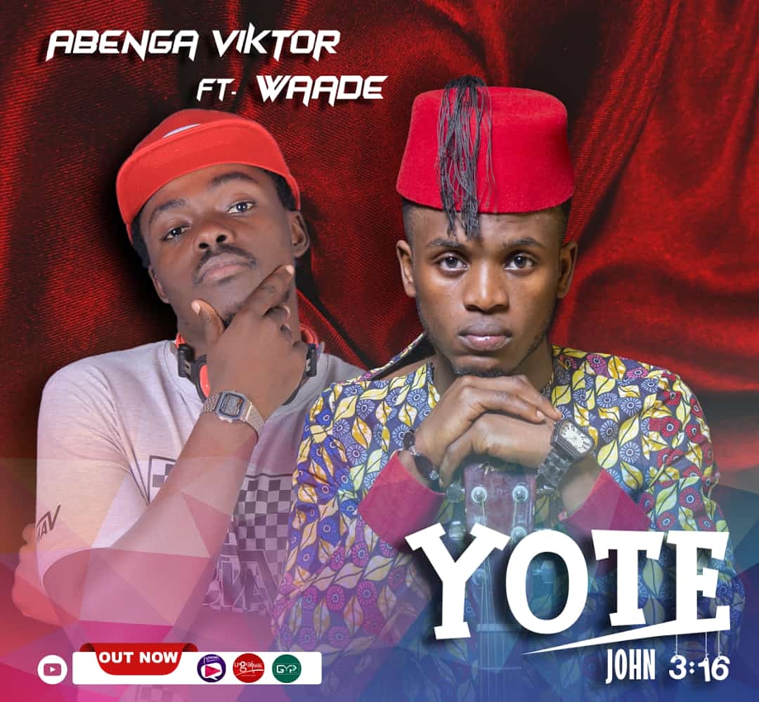 Abenga Viktor and Waade give their All on “Yote (John 3:16)”