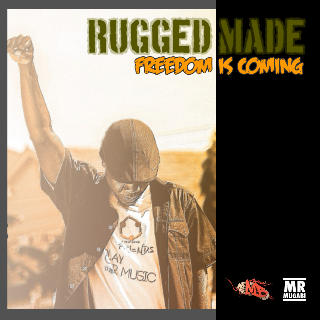 Rugged Made drops Freedom Is Coming – prelude to Creative Freedom album