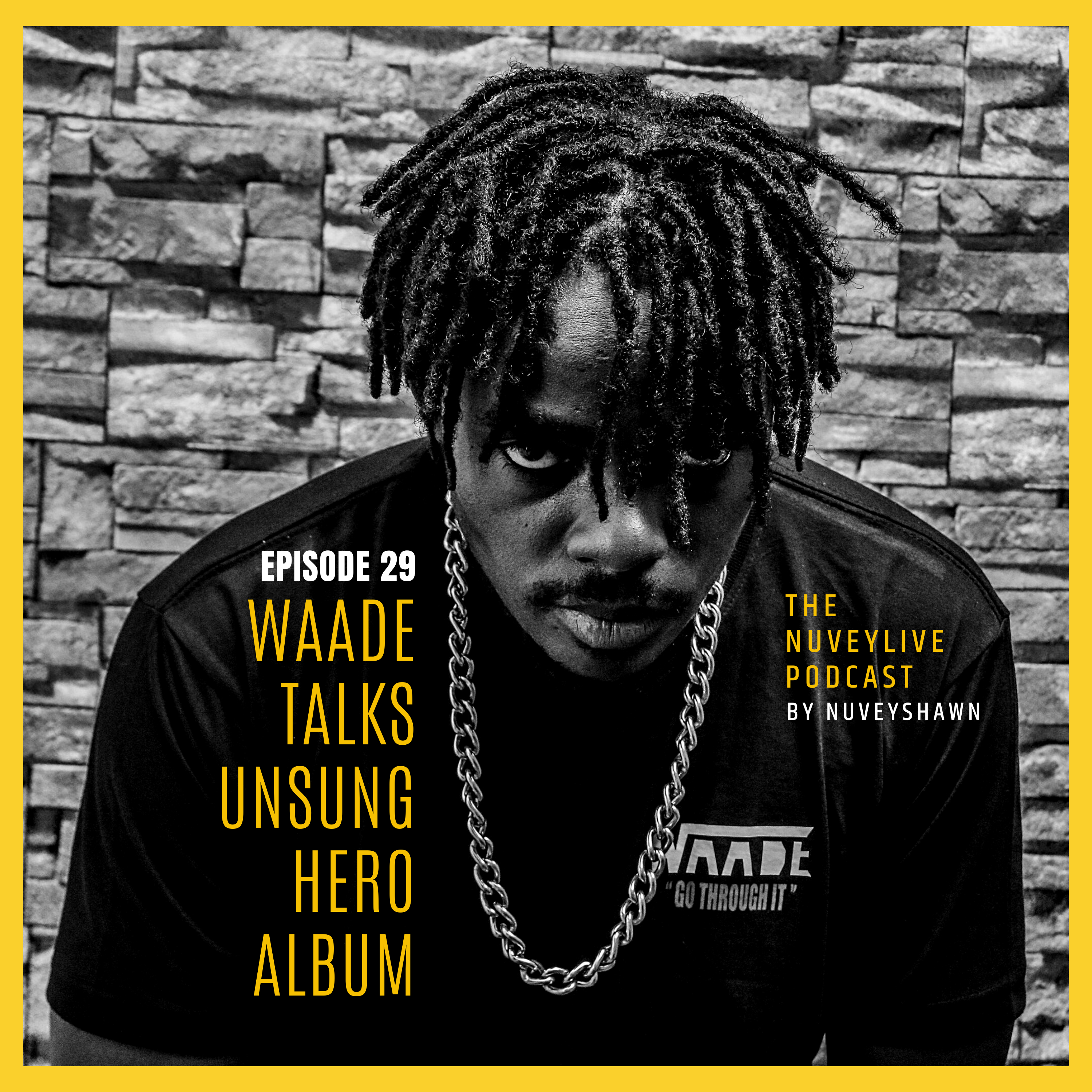 Waade talks “Baby Jesus” , Unsung Hero album, Flex D’Paper, persistence – Episode 29 NLP
